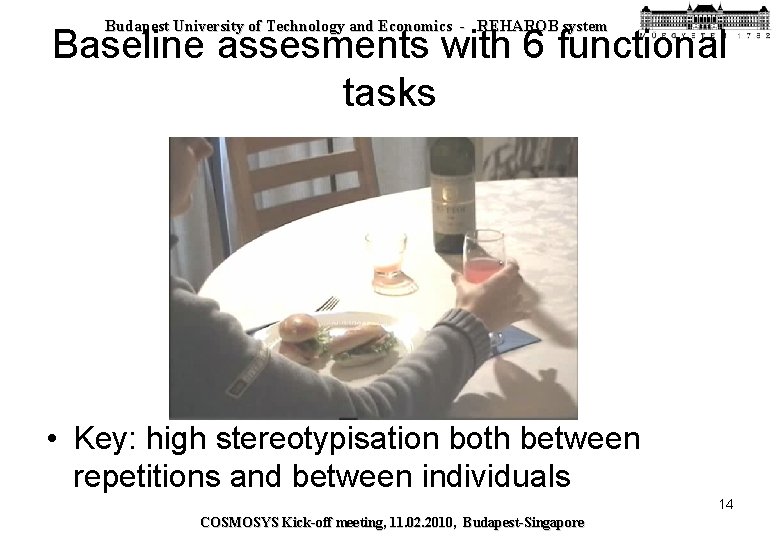 Budapest University of Technology and Economics - REHAROB system Baseline assesments with 6 functional