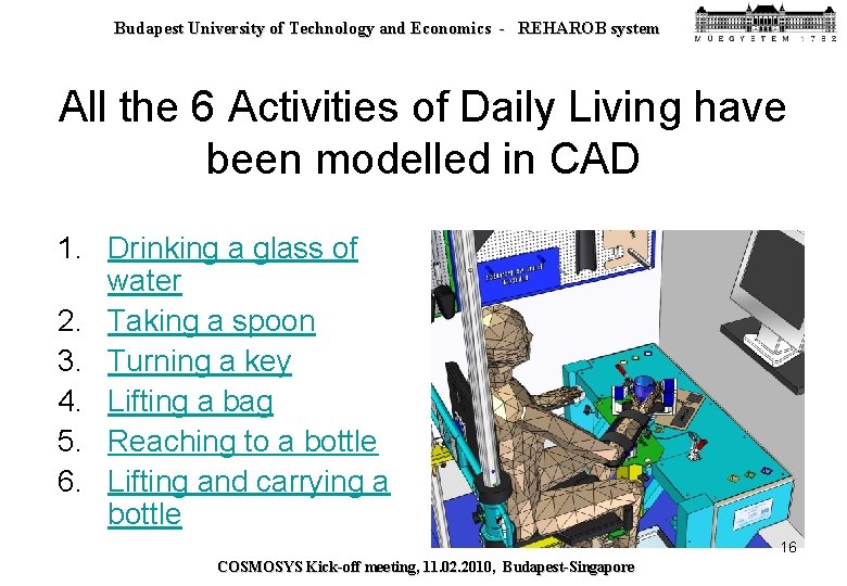 Budapest University of Technology and Economics - REHAROB system All the 6 Activities of