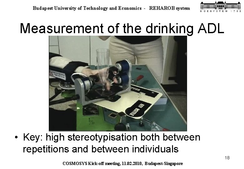 Budapest University of Technology and Economics - REHAROB system Measurement of the drinking ADL