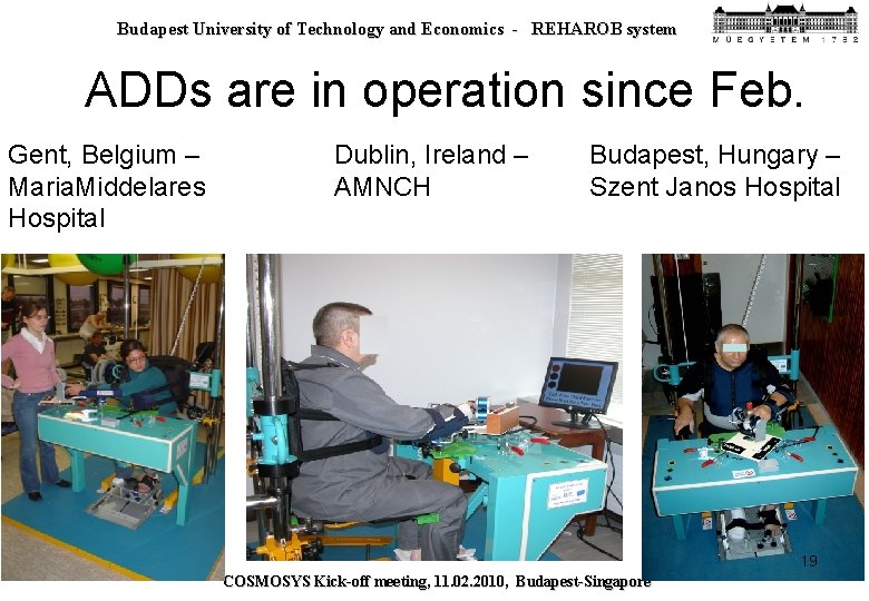 Budapest University of Technology and Economics - REHAROB system ADDs are in operation since