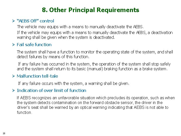 8. Other Principal Requirements Ø “AEBS Off” control The vehicle may equips with a