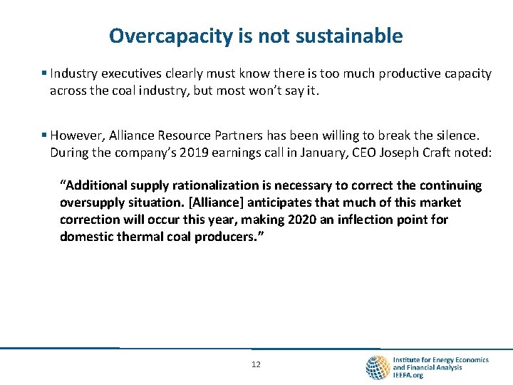 Overcapacity is not sustainable § Industry executives clearly must know there is too much
