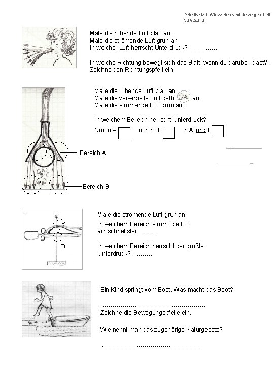 Arbeitsblatt: Wir zaubern mit bewegter Luft 30. 9. 2013 Male die ruhende Luft blau
