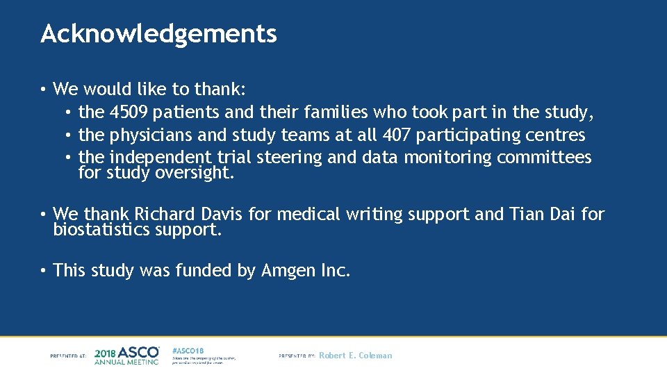 Acknowledgements • We would like to thank: • the 4509 patients and their families