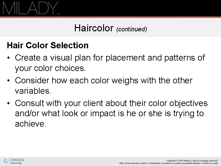 Haircolor (continued) Hair Color Selection • Create a visual plan for placement and patterns