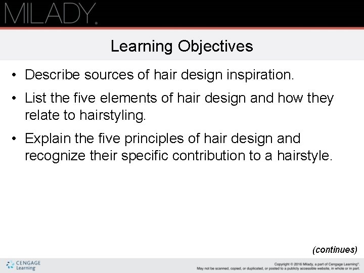 Learning Objectives • Describe sources of hair design inspiration. • List the five elements Learning Objectives • Describe sources of hair design inspiration. • List the five elements