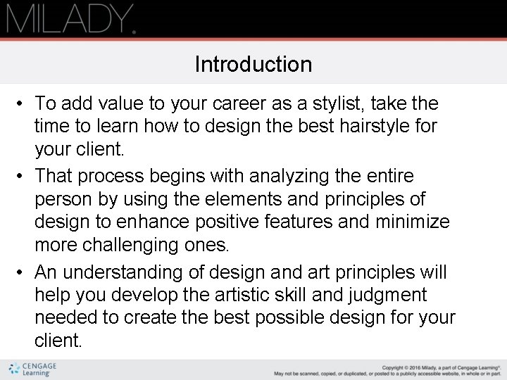 Introduction • To add value to your career as a stylist, take the time