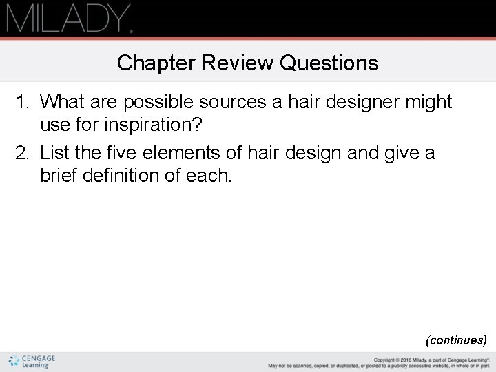 Chapter Review Questions 1. What are possible sources a hair designer might use for