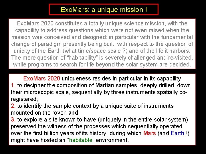 Exo. Mars: a unique mission ! Exo. Mars 2020 constitutes a totally unique science