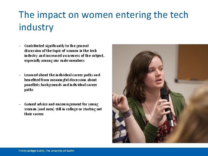 The impact on women entering the tech industry – Contributed significantly to the general