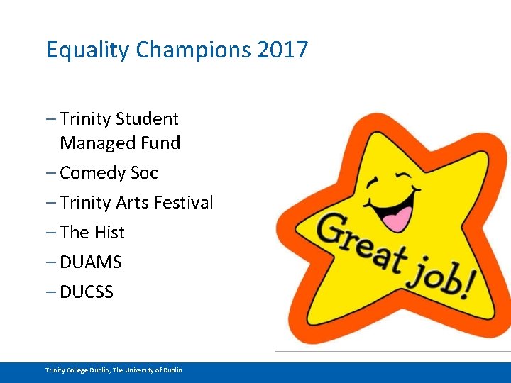 Equality Champions 2017 – Trinity Student Managed Fund – Comedy Soc – Trinity Arts