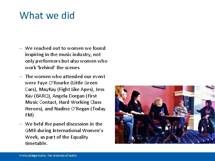 What we did – We reached out to women we found inspiring in the