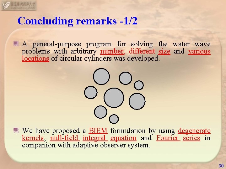 Concluding remarks -1/2 A general-purpose program for solving the water wave problems with arbitrary