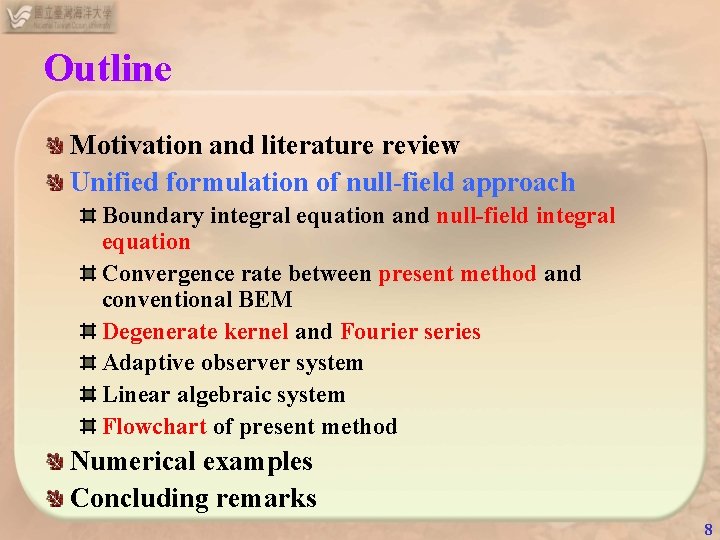Outline Motivation and literature review Unified formulation of null-field approach Boundary integral equation and