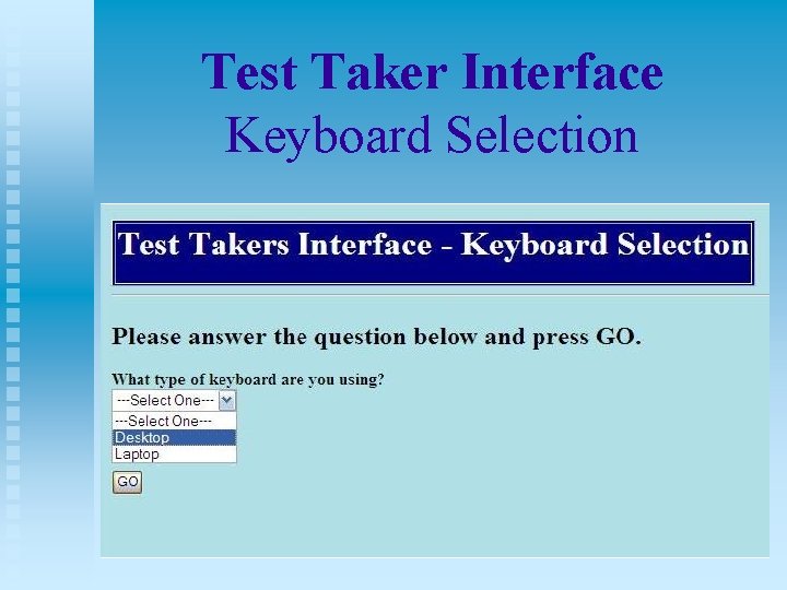 Test Taker Interface Keyboard Selection 