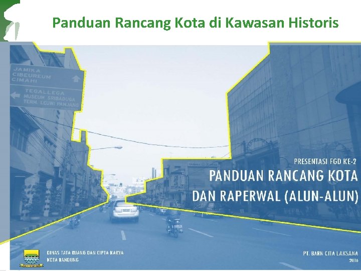 Panduan Rancang Kota di Kawasan Historis 