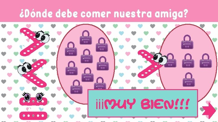 ¿Dónde debe comer nuestra amiga? ¡¡¡MUY BIEN!!! 