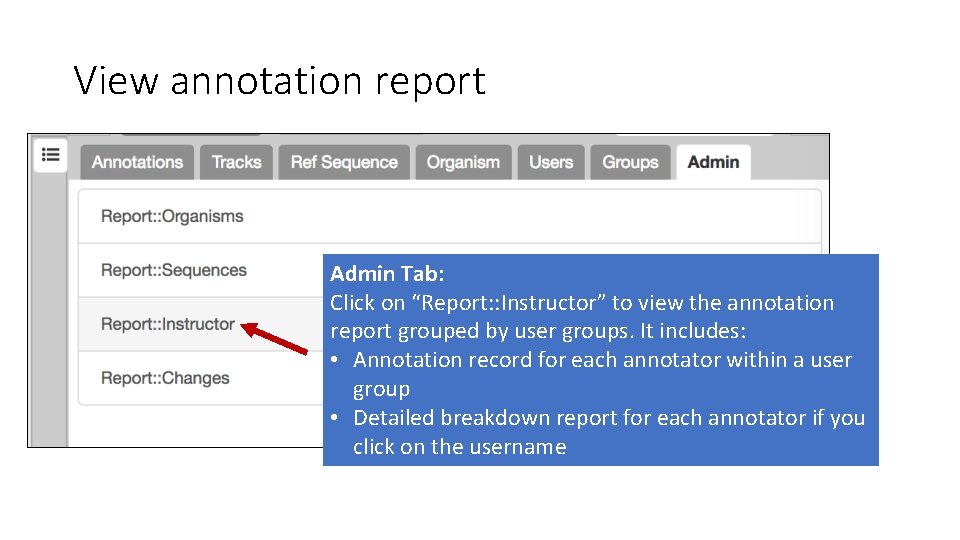 View annotation report Admin Tab: Click on “Report: : Instructor” to view the annotation