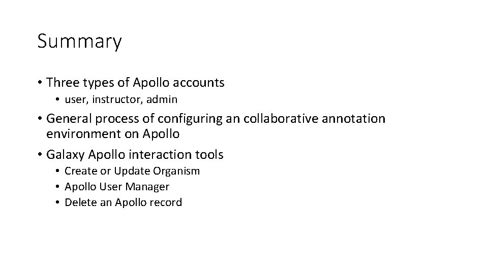 Summary • Three types of Apollo accounts • user, instructor, admin • General process