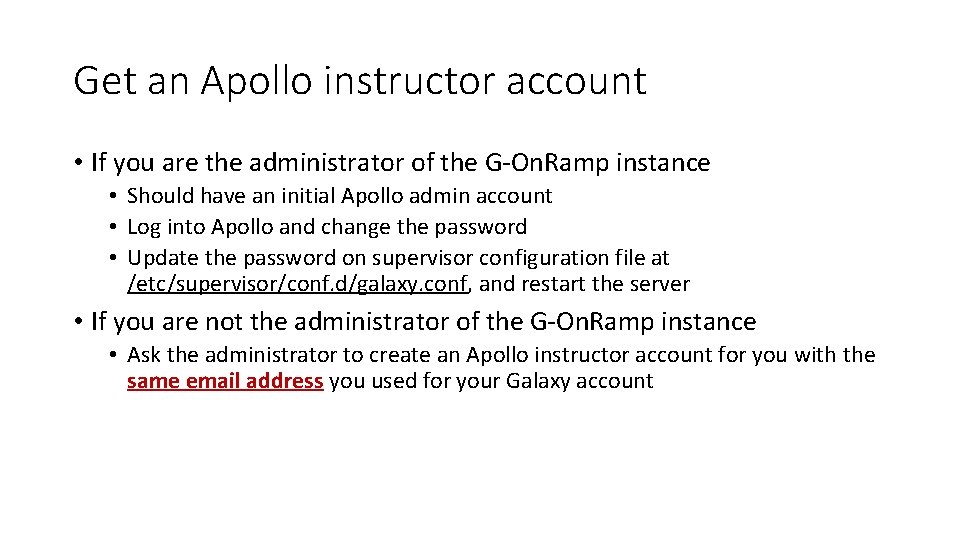 Get an Apollo instructor account • If you are the administrator of the G-On.