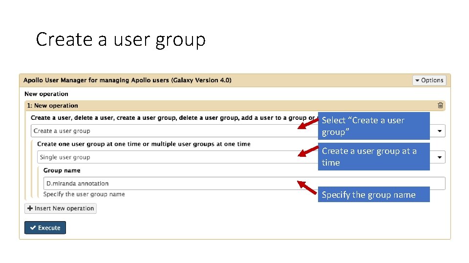 Create a user group Select “Create a user group” Create a user group at
