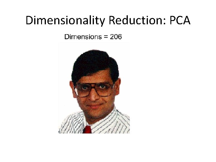 Dimensionality Reduction: PCA 