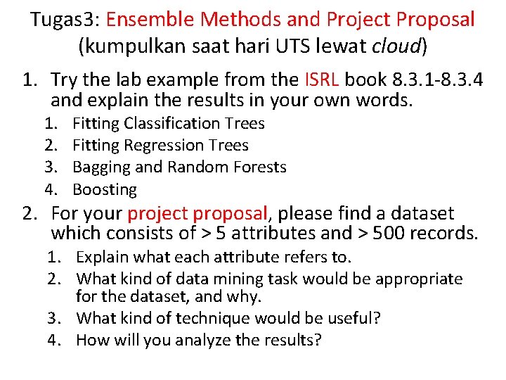 Tugas 3: Ensemble Methods and Project Proposal (kumpulkan saat hari UTS lewat cloud) 1.