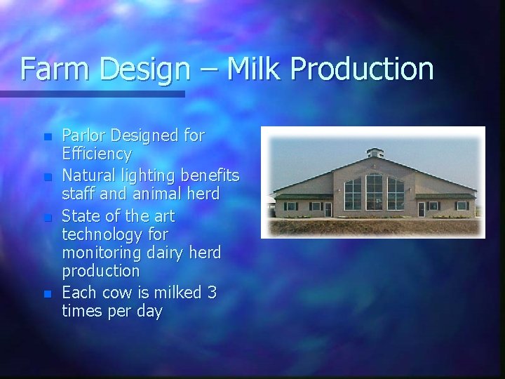 Farm Design – Milk Production n n Parlor Designed for Efficiency Natural lighting benefits