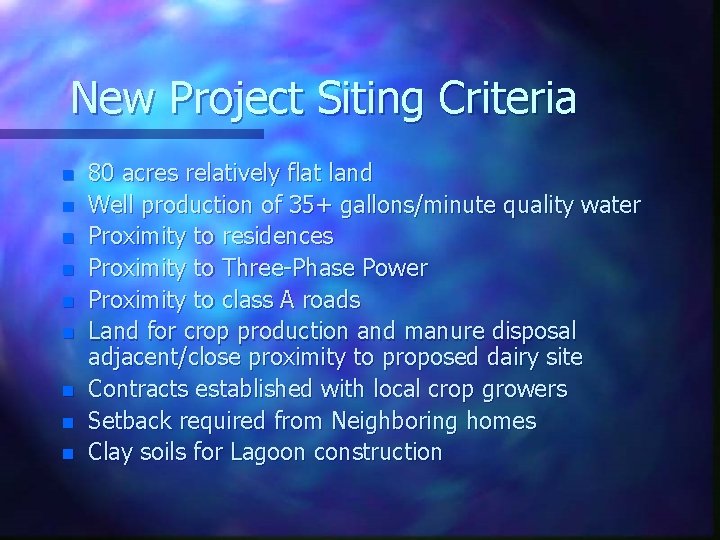 New Project Siting Criteria n n n n n 80 acres relatively flat land