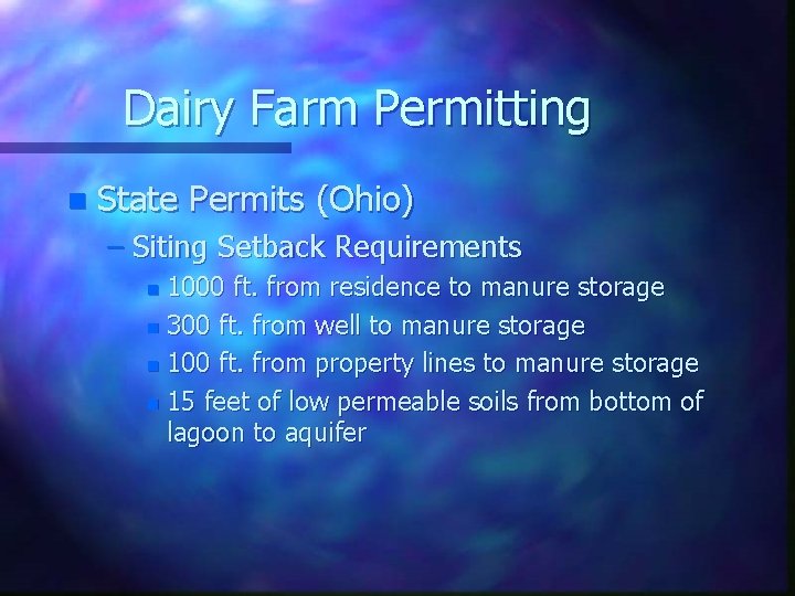 Dairy Farm Permitting n State Permits (Ohio) – Siting Setback Requirements 1000 ft. from
