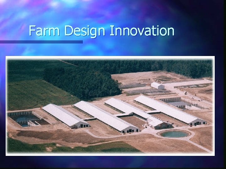 Farm Design Innovation 