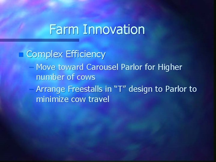 Farm Innovation n Complex Efficiency – Move toward Carousel Parlor for Higher number of