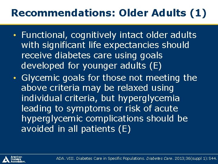 Recommendations: Older Adults (1) • Functional, cognitively intact older adults with significant life expectancies Recommendations: Older Adults (1) • Functional, cognitively intact older adults with significant life expectancies