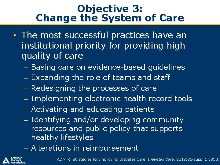 Objective 3: Change the System of Care • The most successful practices have an Objective 3: Change the System of Care • The most successful practices have an