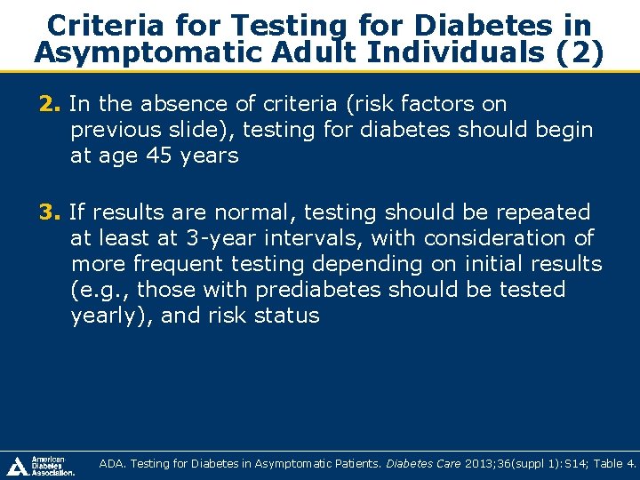 Criteria for Testing for Diabetes in Asymptomatic Adult Individuals (2) 2. In the absence Criteria for Testing for Diabetes in Asymptomatic Adult Individuals (2) 2. In the absence