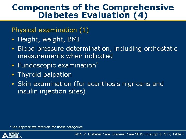 Components of the Comprehensive Diabetes Evaluation (4) Physical examination (1) • Height, weight, BMI Components of the Comprehensive Diabetes Evaluation (4) Physical examination (1) • Height, weight, BMI