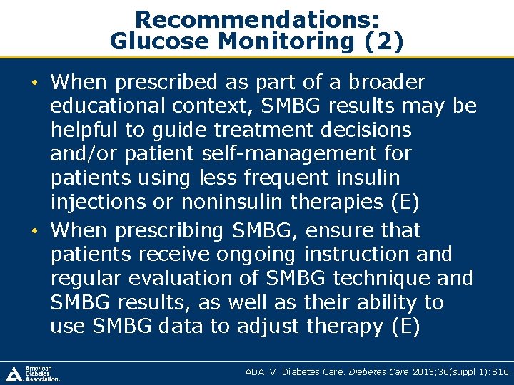 Recommendations: Glucose Monitoring (2) • When prescribed as part of a broader educational context, Recommendations: Glucose Monitoring (2) • When prescribed as part of a broader educational context,