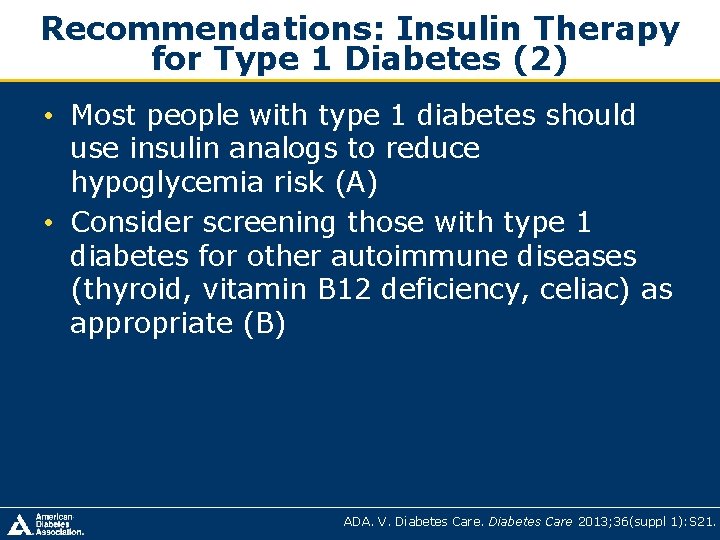 Recommendations: Insulin Therapy for Type 1 Diabetes (2) • Most people with type 1 Recommendations: Insulin Therapy for Type 1 Diabetes (2) • Most people with type 1
