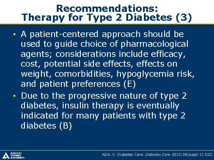 Recommendations: Therapy for Type 2 Diabetes (3) • A patient-centered approach should be used Recommendations: Therapy for Type 2 Diabetes (3) • A patient-centered approach should be used