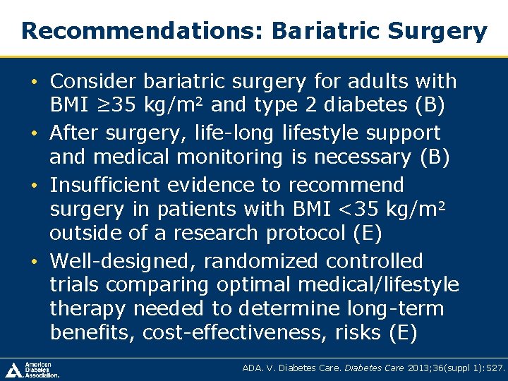 Recommendations: Bariatric Surgery • Consider bariatric surgery for adults with BMI ≥ 35 kg/m Recommendations: Bariatric Surgery • Consider bariatric surgery for adults with BMI ≥ 35 kg/m