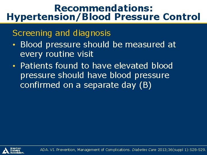 Recommendations: Hypertension/Blood Pressure Control Screening and diagnosis • Blood pressure should be measured at Recommendations: Hypertension/Blood Pressure Control Screening and diagnosis • Blood pressure should be measured at