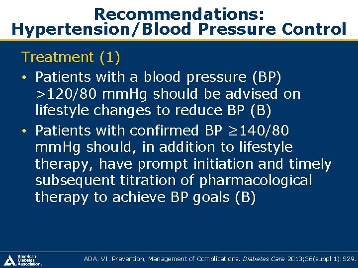Recommendations: Hypertension/Blood Pressure Control Treatment (1) • Patients with a blood pressure (BP) >120/80 Recommendations: Hypertension/Blood Pressure Control Treatment (1) • Patients with a blood pressure (BP) >120/80