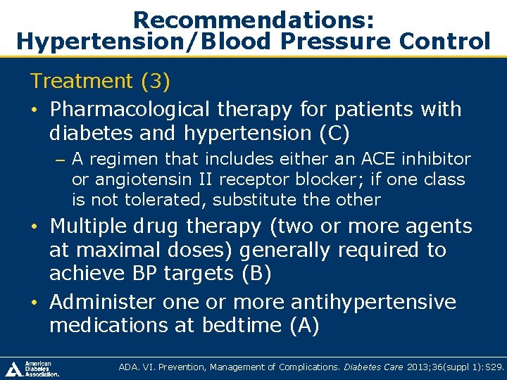 Recommendations: Hypertension/Blood Pressure Control Treatment (3) • Pharmacological therapy for patients with diabetes and Recommendations: Hypertension/Blood Pressure Control Treatment (3) • Pharmacological therapy for patients with diabetes and