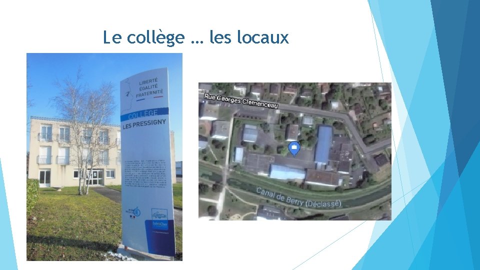 Le collège … les locaux 