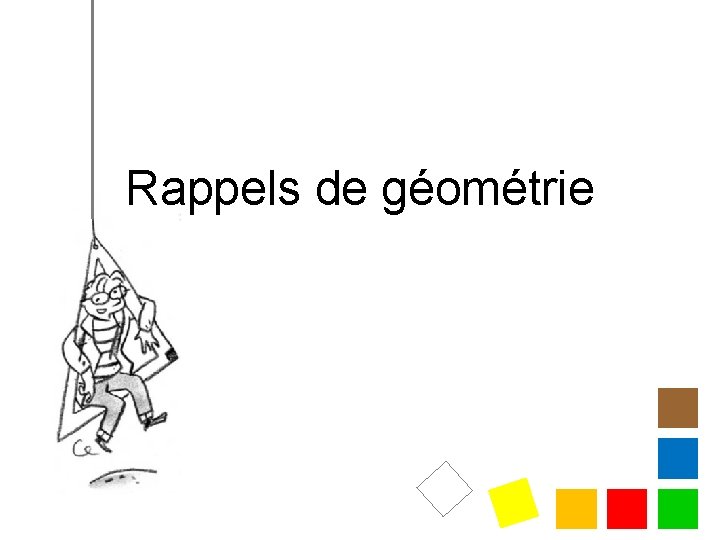 Rappels de géométrie 