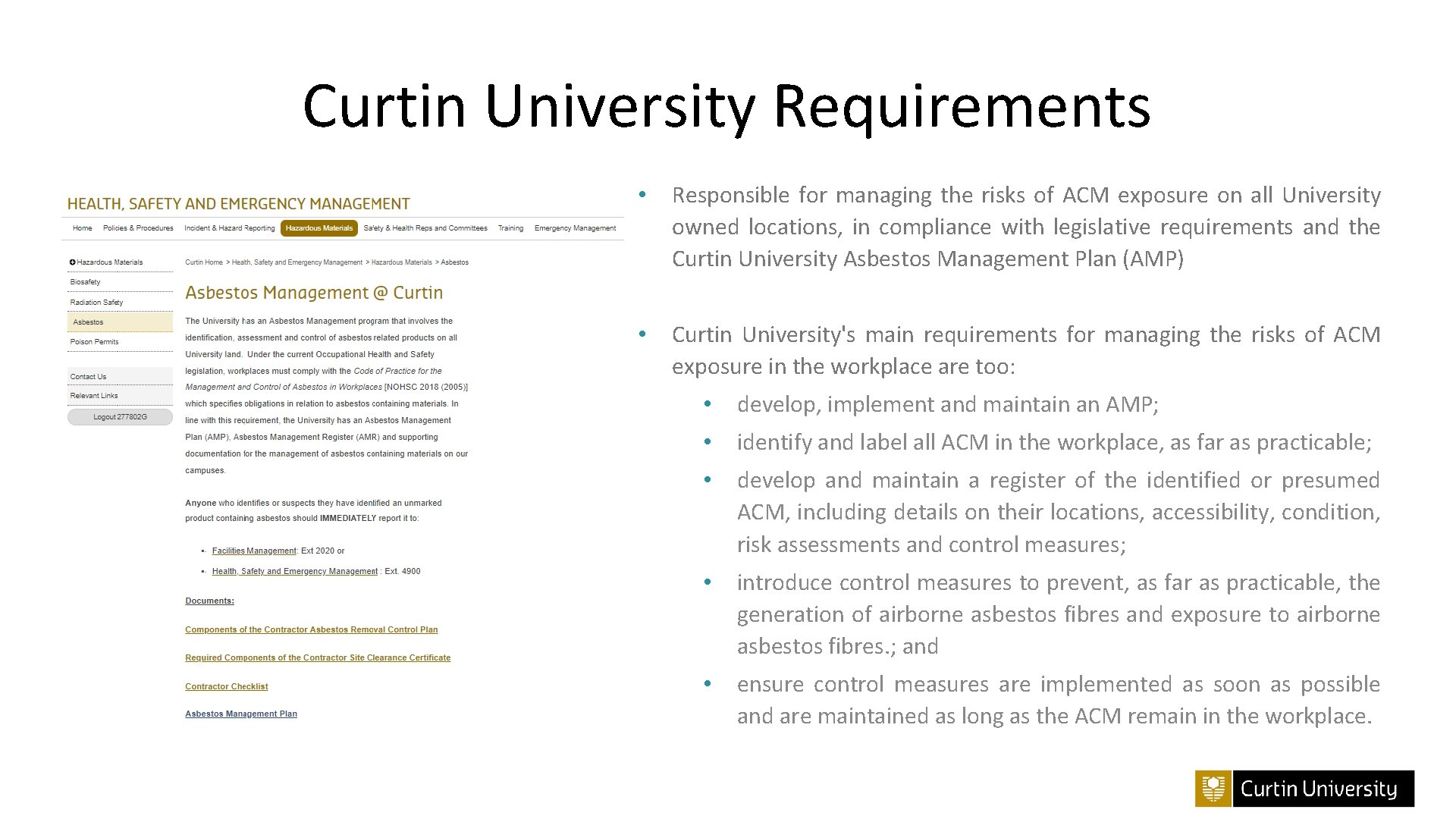 Curtin University Requirements • Responsible for managing the risks of ACM exposure on all