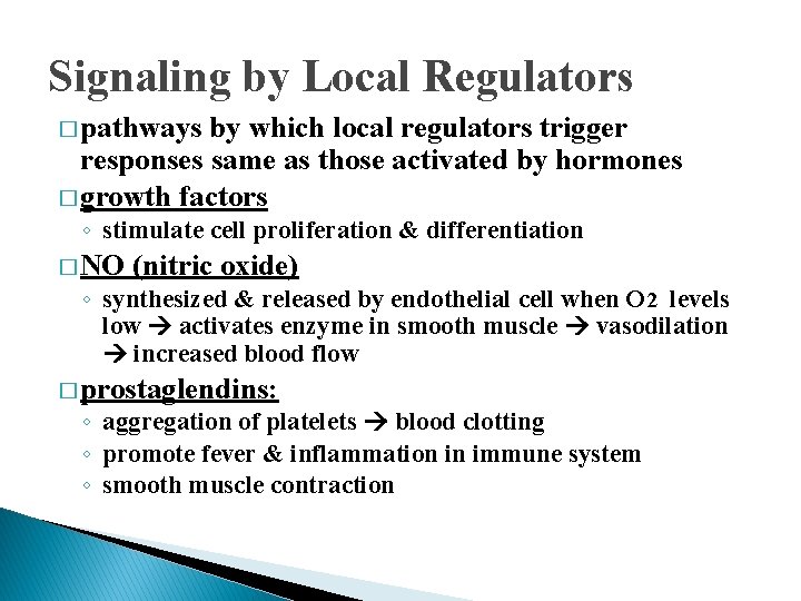 Signaling by Local Regulators � pathways by which local regulators trigger responses same as Signaling by Local Regulators � pathways by which local regulators trigger responses same as