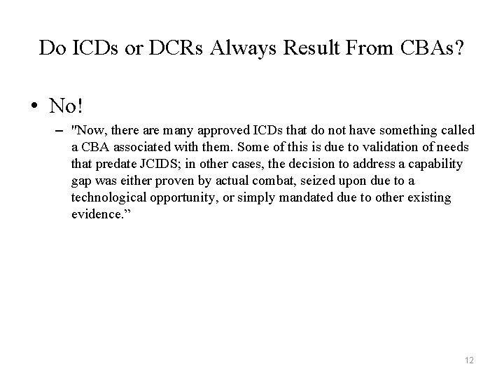 Do ICDs or DCRs Always Result From CBAs? • No! – "Now, there are