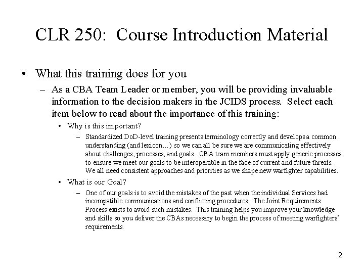CLR 250: Course Introduction Material • What this training does for you – As