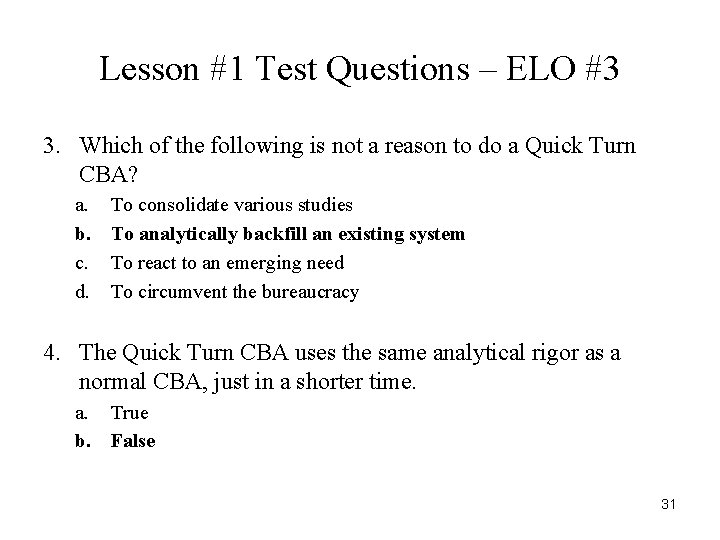Lesson #1 Test Questions – ELO #3 3. Which of the following is not